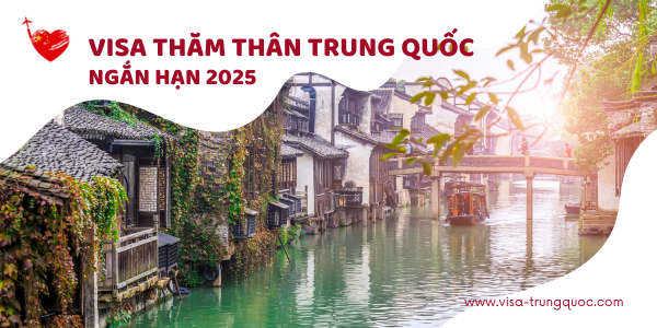 Thủ tục xin visa thăm thân Trung Quốc ngắn hạn 2025