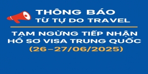 ⚠️ THÔNG BÁO: TẠM NGƯNG DỊCH VỤ NỘP HỒ SƠ VISA TRUNG QUỐC TỪ NGÀY 26–27/06/2025