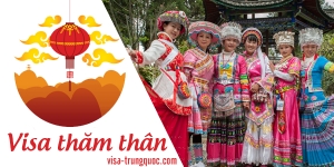 Thủ tục xin visa Trung Quốc thăm thân ngắn hạn