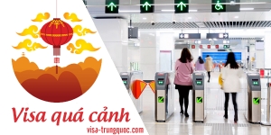 Thủ tục xin visa quá cảnh Trung Quốc